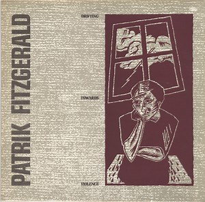 Patrik Fitzgerald - Drifting Towards Violence