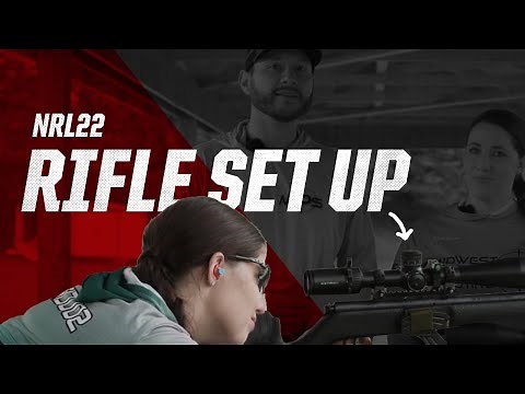 NRL22 101: Rifle Set-Up