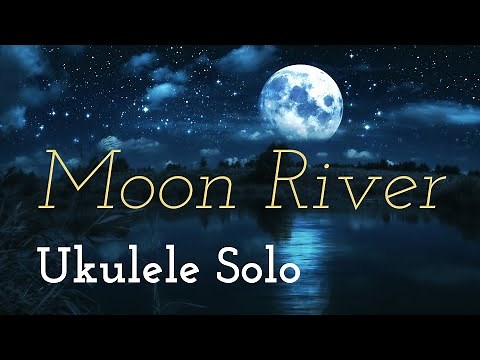 ウクレレソロ『Moon River（ムーン・リバー）』