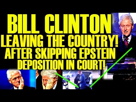 Bill Clinton LEAVING THE COUNTRY After RUNNING AWAY From EPSTEIN Deposition & Goes Into HIDING!