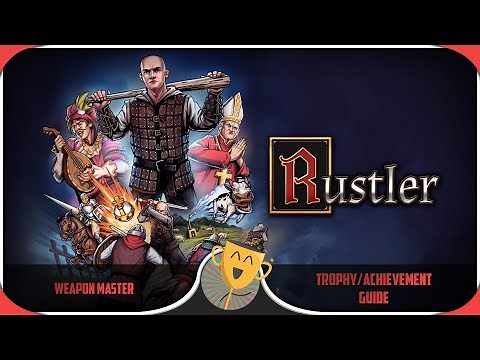 Rustler - Weapon Master Trophy/Achievement Guide