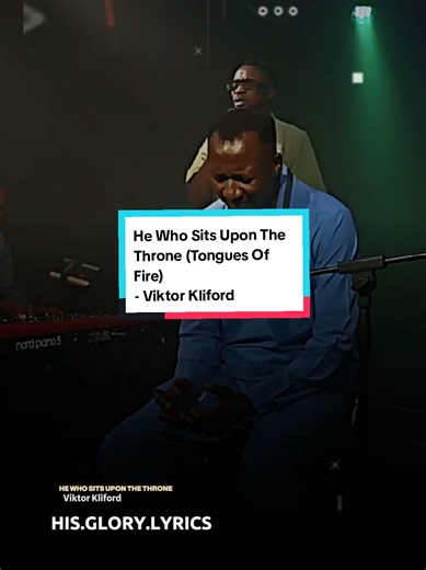 Song:He Who Sits Upon The Throne (Tongues of Fire) Artist:Viktor Kliford . . . #tongues #chant #fyp #worship #gospel