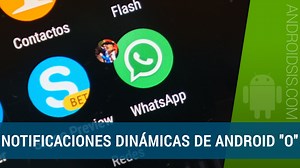 Cómo tener las notificaciones dinámicas de Android "O" en cualquier Android