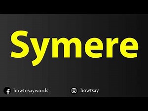 How To Pronounce Symere