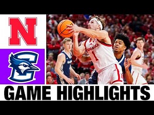 Nebraska vs Creighton Highlights | Men's Basketball | College Basketball 2025