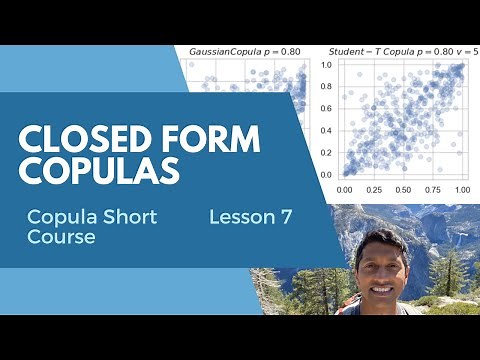 Lesson 7 - Closed Form Copulas