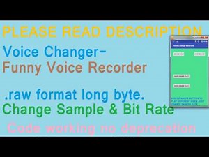 Voice Changer record and play code, Change sample rate and bit rate. 2017