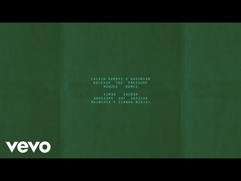 Calvin Harris, Kasabian - Release The Pressure (Rebūke Remix)