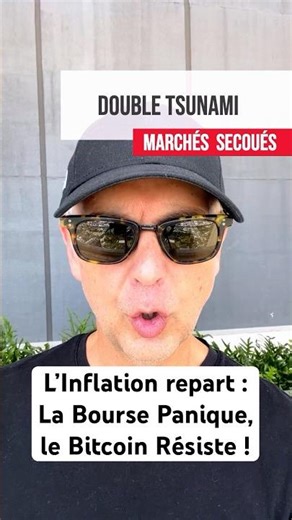 L’Inflation REPART : La Bourse Panique, le Bitcoin Résiste !