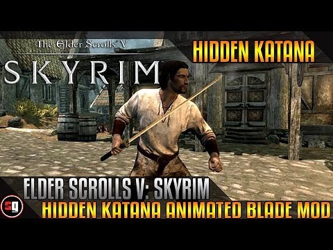 Skyrim - Hidden Katana Animated Blade Mod