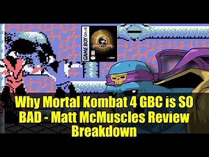 Why Mortal Kombat 4 GBC is SO BAD - Matt McMuscles Review Breakdown