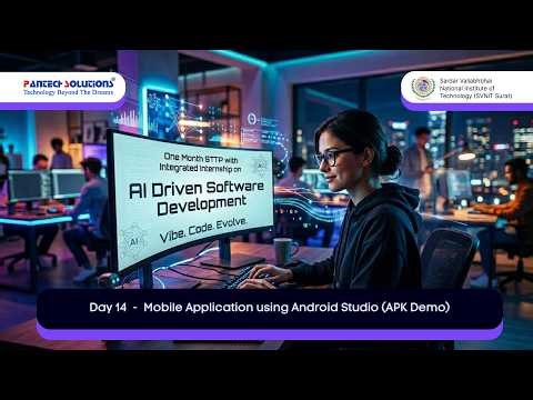 Day - 14 : Mobile Application using Android Studio (APK Demo) | SVNIT & Pantech