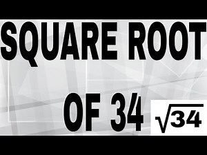 SQUARE ROOT OF 34