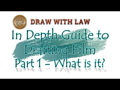 Guide to Drafting Film - Part One