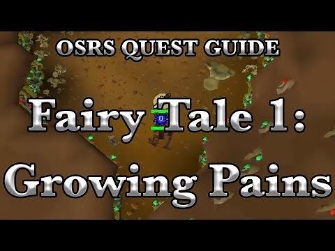 OSRS: Fairy Tale Part 1 - Growing Pains Quest Guide - RuneScape