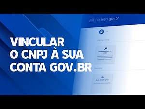 Como Vincular seu CNPJ na Conta Gov.br | Passo a Passo com e-CNPJ