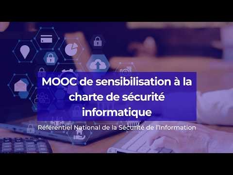 MOOC Sécurité Informatique – Comprendre la charte et protéger votre organisation