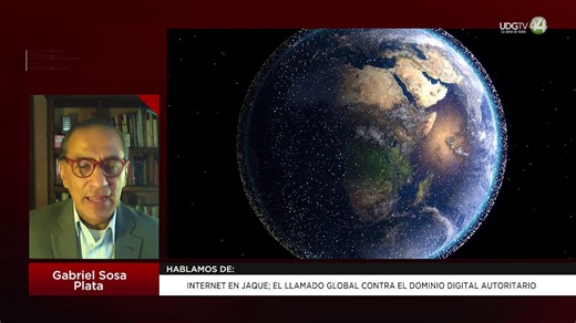 Internet en jaque: el llamado global contra el dominio digital | Gabriel Sosa Plata