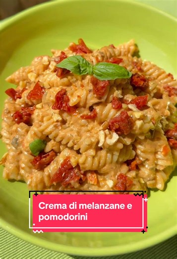 Fusilli con Crema di Melanzane e Pomodorini