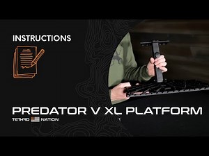 Predator V XL Platform | Step-by-Step Instructions