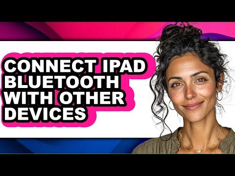 How to Connect Ipad Bluetooth with Other Devices (easy Method)