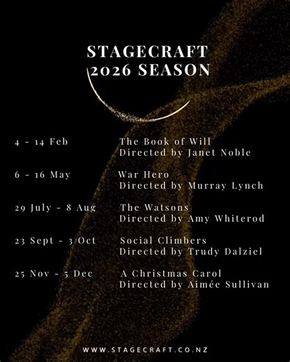 📣 STAGECRAFT 2026 SEASON 📣 We’re so thrilled to announce our season for next year! Thank you to everyone who submitted and congratulations to our 2026 directors! Auditions for The Book of Will are coming up soon on 8th and 9th November and keep your eyes peeled for more details on ways to get involved with our upcoming shows or to come along and watch. More info is available on our website https://www.stagecraft.co.nz. 4 - 14 February THE BOOK OF WILL By Lauren Gunderson Directed by Janet Nobl