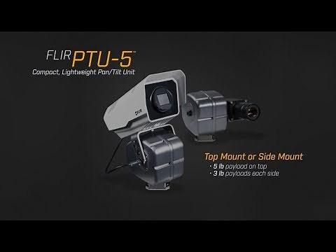Introducing the FLIR PTU-5 Compact Pan/Tilt Unit