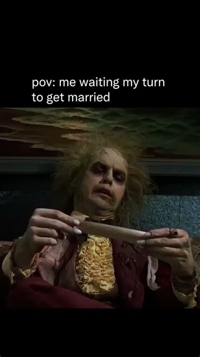 pov: me waiting my turn to get married #memes #facts #funny #short #funny