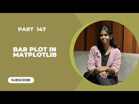 📌 Part 147: BAR PLOT IN MATPLOTLIB PYTHON