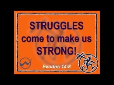 Struggles Come to Make Us Strong! - Part 4