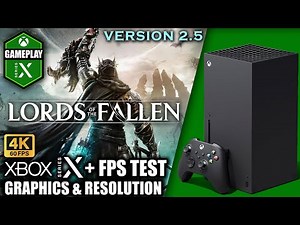 Lords of the Fallen: Update 2.5 - Xbox Series X Gameplay + FPS Test