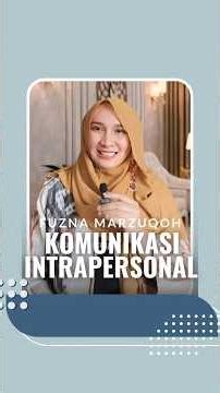 Intrapersonal Communication - Fuzna Marzuqoh #motivation