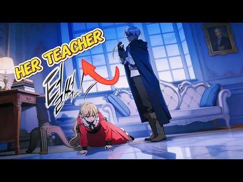 No One Could Control This Noble Girl Until a Commoner Teacher Arrived | Manhwa Recap
