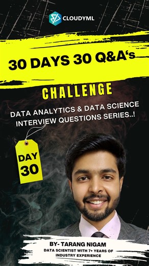 Akash Raj | Data Scientist on Instagram: "🚨Day 30 of 30-Days-30-Q&As Challenge...!🚨 Data Analytics & Data Science Interview Questions Series. Don't forget to follow @cloudyml.akash for more..! That’s a wrap — 30 days, 30 questions. If you’ve followed this till the end, you’re already ahead of 90% of candidates. #DataAnalytics #DataScience #InterviewPrep #30DaysChallenge #CloudyML"