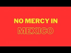 No Mercy In Mexico | A Glimpse into Reality | No Mercy in Mexico Video Father and Son