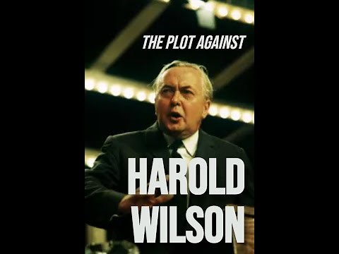 The Plot Against Harold Wilson (2006 BBC Documentary)