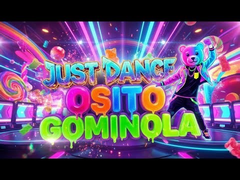 ⚡ JUST DANCE PARA NIÑOS ⚡ - OSITO GOMINOLA - VIDEO DE BAILE PARA NIÑOS - - JUST DANCE EXTREMO 😱