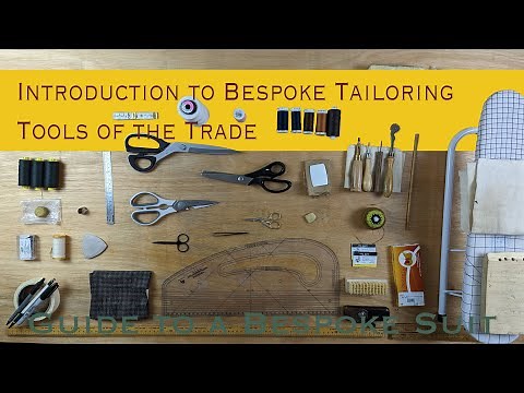 Bespoke Tailoring Equipment Breakdown | Guide to a Bespoke Suit