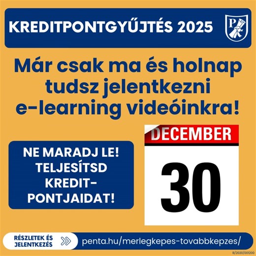PENTA UNIÓ Zrt. on Instagram: "⏰ Ez már az utolsó pillanat – de még megoldható! Az év vége megérkezett! Ha szeretnéd összegyűjteni a kreditpontjaidat, és nem kockáztatni a regisztrációdat, most kell lépned. De van egy jó hírünk 👇 ▶️ E-learning videókkal még teljesítheted a kötelező továbbképzést! 📅 Jelentkezési határidő: 2025. december 30. éjfél 📅 Videók lezárásának határideje: 2025. december 31. éjfél Nem mondjuk, hogy ne hagyd az utolsó pillanatra… mert ez már az. De ma és holnap még meg tu