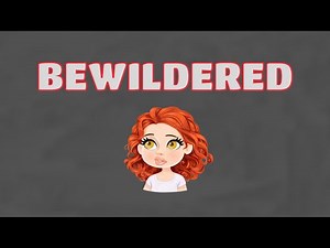 What Does BEWILDERED Means || Meanings And Definitions With Example in ENGLISH