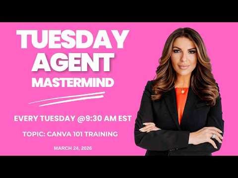 Canva 101 Training - Tuesday Agent Mastermind - March 24, 2026