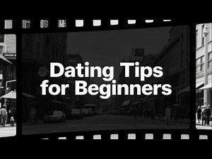 Dating Tips for Beginners Avoid Common Mistakes