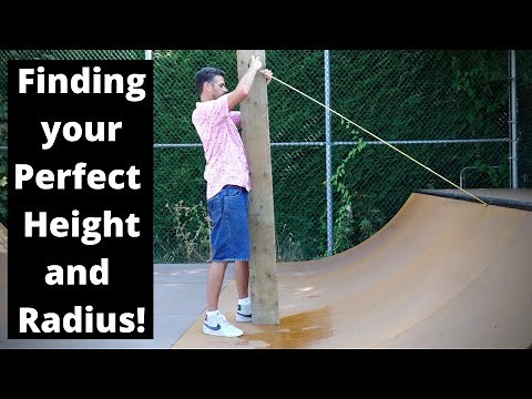 Building a Mini-Ramp (Part 1) Choosing the Height and Radius