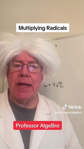Multiplying Radicals with Professor AlgeBro