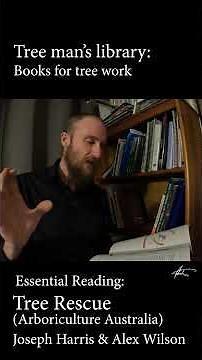 Tree Rescue, Harris & Wilson - Essential Reading, Tree Man's Library