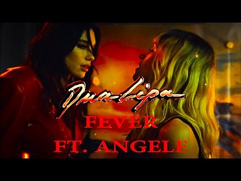 Dua Lipa, Angèle - Fever (Ultimate Edition)