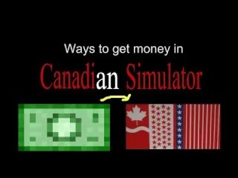 How to get money in Canada Simulator ( CA:PICS / polar ice cap sim )