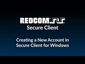 Creating New Account in Secure Client for Windows | REDCOM