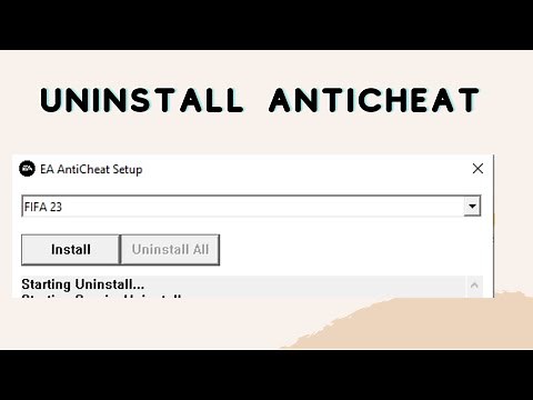 HOW TO UNINSTALL EA ANTICHEAT
