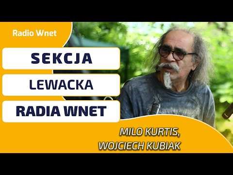 Sekcja Lewacka: Życie i twórczość Wojciecha Kubiaka